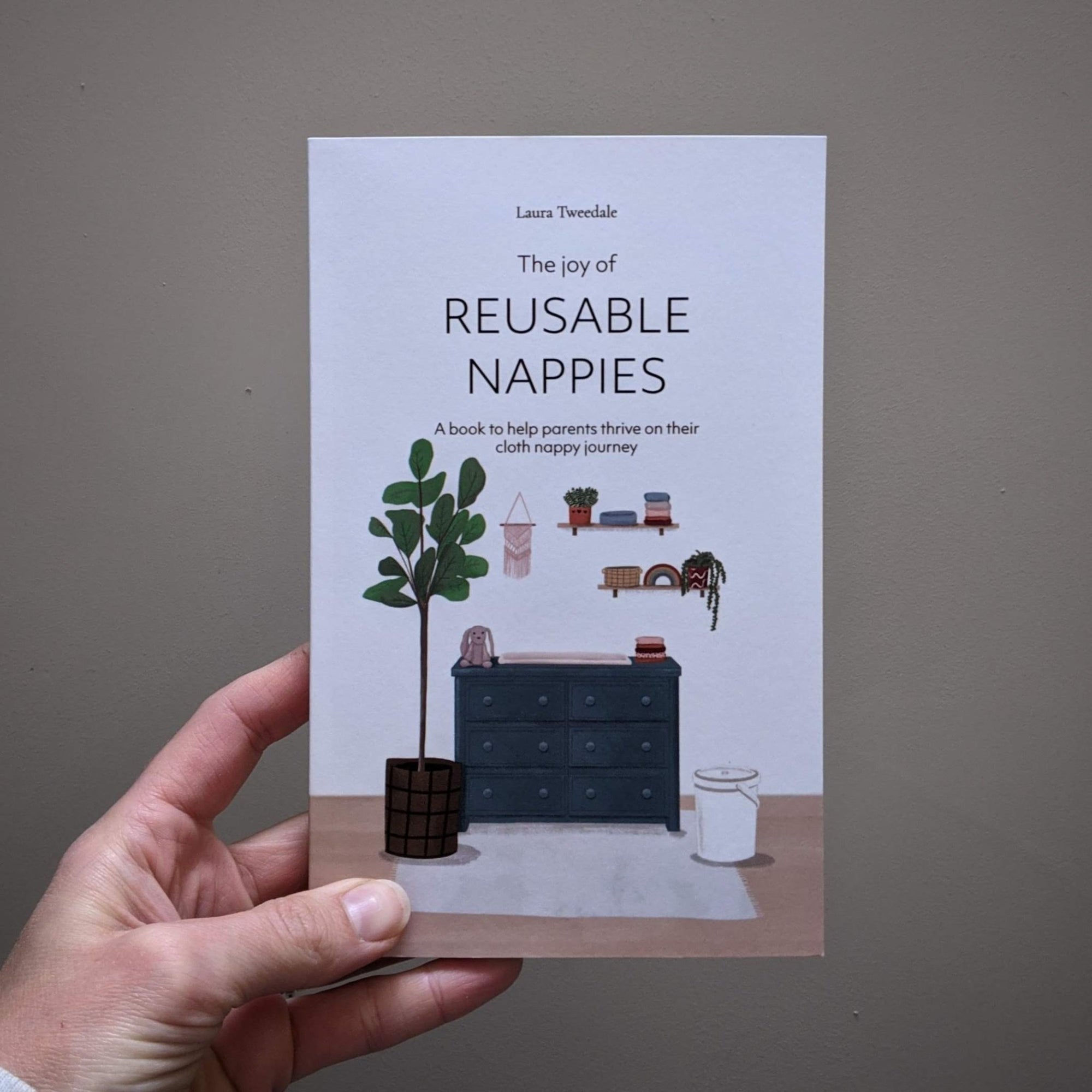 The Joy of Reusable Nappies by Laura Tweedale - A book to help parents thrive on their cloth nappy journey - Green Cheeks - Book